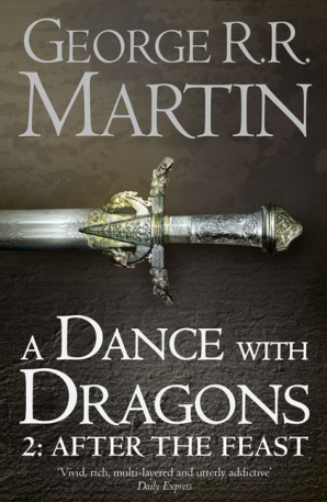 A DANCE WITH DRAGONS PART 2: AFTER THE FEAST
