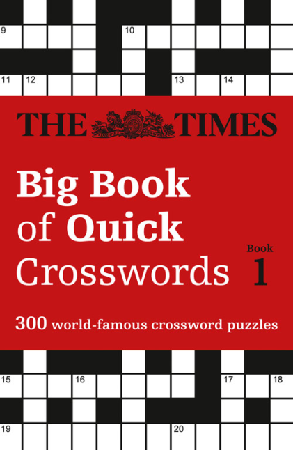 THE TIMES BIG BOOK OF QUICK CROSSWORDS BOOK 1 : 300 WORLD-FAMOUS CROSSWORD PUZZLES