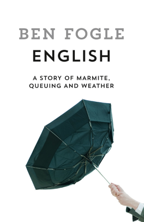 ENGLISH : A STORY OF MARMITE, QUEUING AND WEATHER