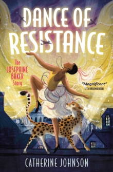 DANCE OF RESISTANCE: THE JOSEPHINE BAKER STORY