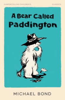 A BEAR CALLED PADDINGTON