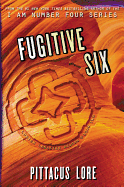 FUGITIVE SIX ( LORIEN LEGACIES REBORN #2 )
