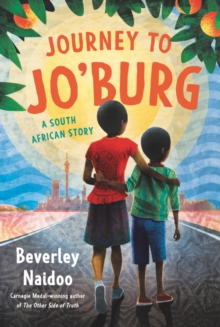 JOURNEY TO JO'BURG : A SOUTH AFRICAN STORY