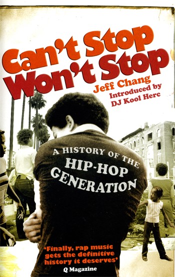 CAN'T STOP WON'T STOP : A HISTORY OF THE HIP HOP GENERATION