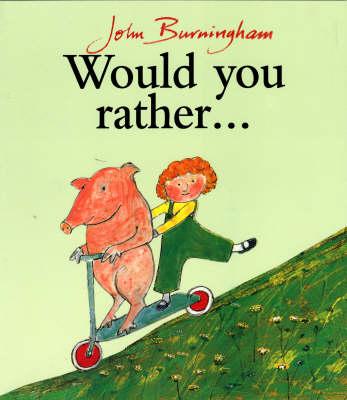 WOULD YOU RATHER...