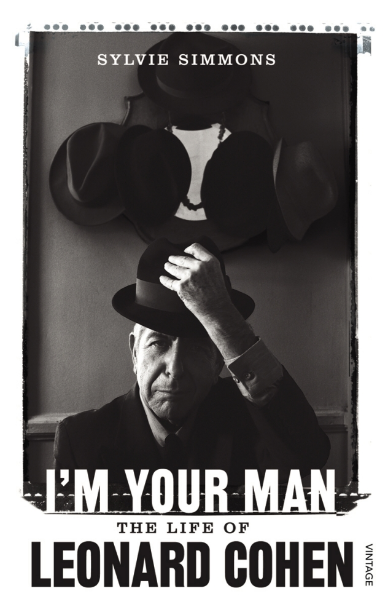 I'M YOUR MAN : THE LIFE OF LEONARD COHEN