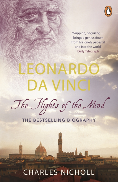 LEONARDO DA VINCI : THE FLIGHTS OF THE MIND