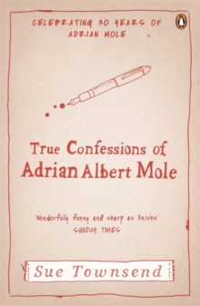 THE TRUE CONFESSIONS OF ADRIAN MOLE