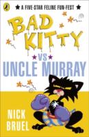BAD KITTY VS UNCLE MURRAY