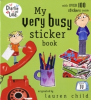 CHARLIE AND LOLA: MY VERY BUSY STICKER BOOK