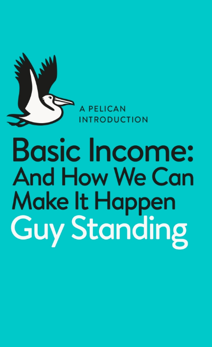 BASIC INCOME : AND HOW WE CAN MAKE IT HAPPEN