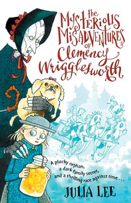 MYSTERIOUS MISADVENTURES OF CLEMENCY WRIGGLESWORTH, THE