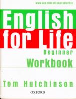 ENGLISH FOR LIFE BEGINNER WORKBOOK WITHOUT KEY