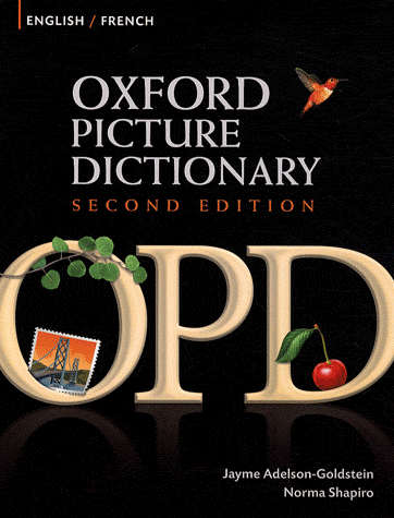 THE OXFORD PICTURE DICTIONARY : ENGLISH - FRENCH (SECOND EDITION)