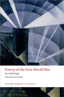 POETRY OF THE FIRST WORLD WAR: AN ANTHOLOGY