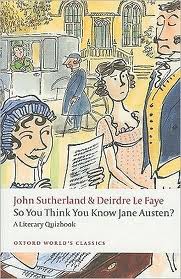 SO YOU THINK YOU KNOW JANE AUSTEN