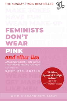 FEMINIST DON'T WEAR PINK (AND OTHER LIES)
