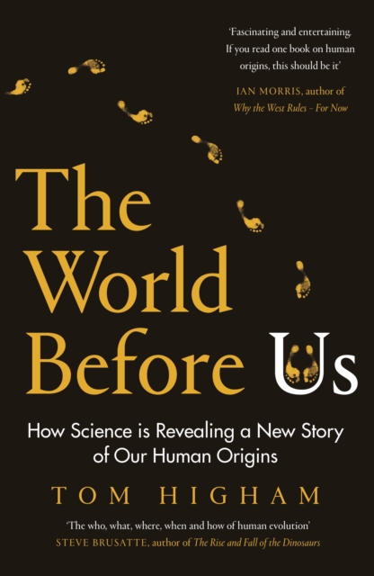 THE WORLD BEFORE US HOW SCIENCE IS REVEALING A NEW STORY OF OUR HUMAN ORIGINS