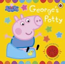 PEPPA PIG : GEORGE'S POTTY
