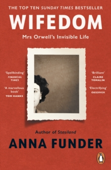 WIFEDOM: MRS ORWELL'S INVISIBLE LIFE