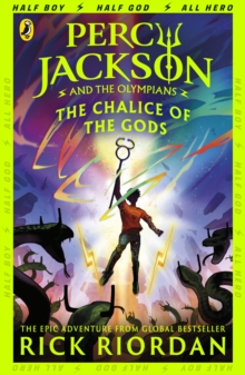 PERCY JACKSON AND THE OLYMPIANS : THE CHALICE OF THE GODS