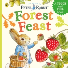 PETER RABBIT: FOREST FEAST: A TOUCH AND FEEL BOOK