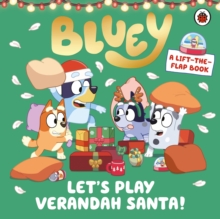 BLUEY : LET'S PLAY VERANDAH SANTA