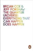 QUANTUM UNIVERSE : EVERYTHING THAT CAN HAPPEN DOES HAPPEN