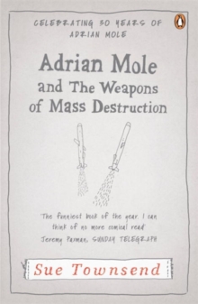 ADRIAN MOLE AND THE WEAPONS OF MASS DESTRUCTION