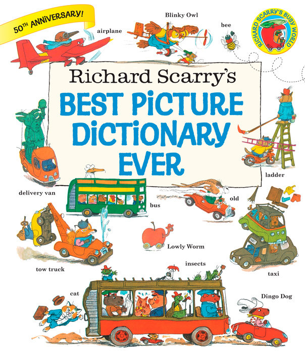 RICHARD SCARRY'S BEST PICTURE DICTIONARY EVER