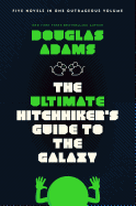 The Ultimate Hitchhiker's Guide to the Galaxy: Five Novels in One Outrageous Volume