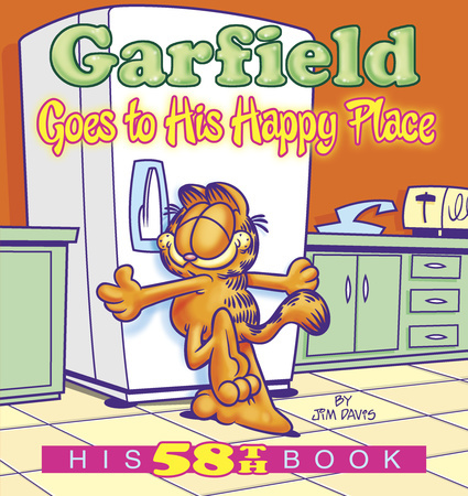GARFIELD GOES TO HIS HAPPY PLACE