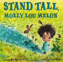 STAND TALL, MOLLY LOU MELON