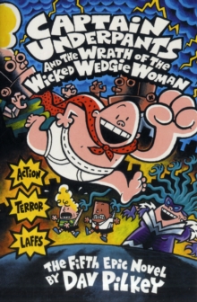 CAPTAIN UNDERPANTS AND THE WRATH