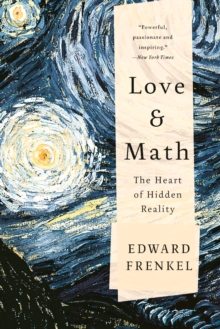 LOVE AND MATH : THE HEART OF HIDDEN REALITY