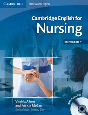 CAMBRIDGE ENGLISH FOR NURSING INTERMEDIATE+ & AUDIO CDS (2)