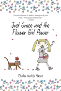 JUST GRACE AND THE FLOWER GIRL POWER