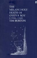 MELANCHOLY DEATH OF OYSTER BOY : AND OTHER STORIES, THE