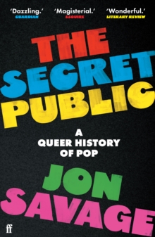 THE SECRET PUBLIC: A QUEER HISTORY OF POP