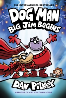DOG MAN : BIG JIM BEGINS