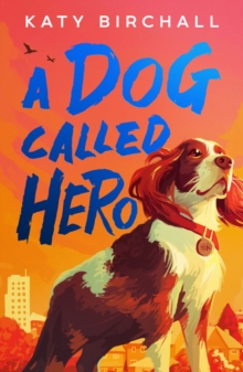 A DOG CALLED HERO