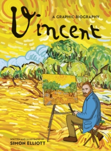 VINCENT: A GRAPHIC BIOGRAPHY