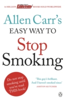 ALLEN CARR'S EASY WAY TO STOP SMOKING : BE A HAPPY NON-SMOKER FOR THE REST OF YOUR LIFE
