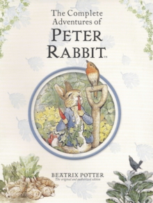 THE COMPLETE ADVENTURES OF PETER RABBIT