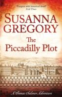 THE PICCADILLY PLOT : CHALONER'S SEVENTH EXPLOIT IN RESTORATION LONDON