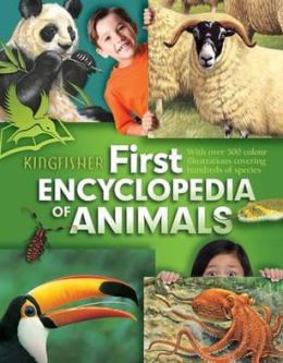 KINGFISHER FIRST ENCYCLOPEDIA OF ANIMALS