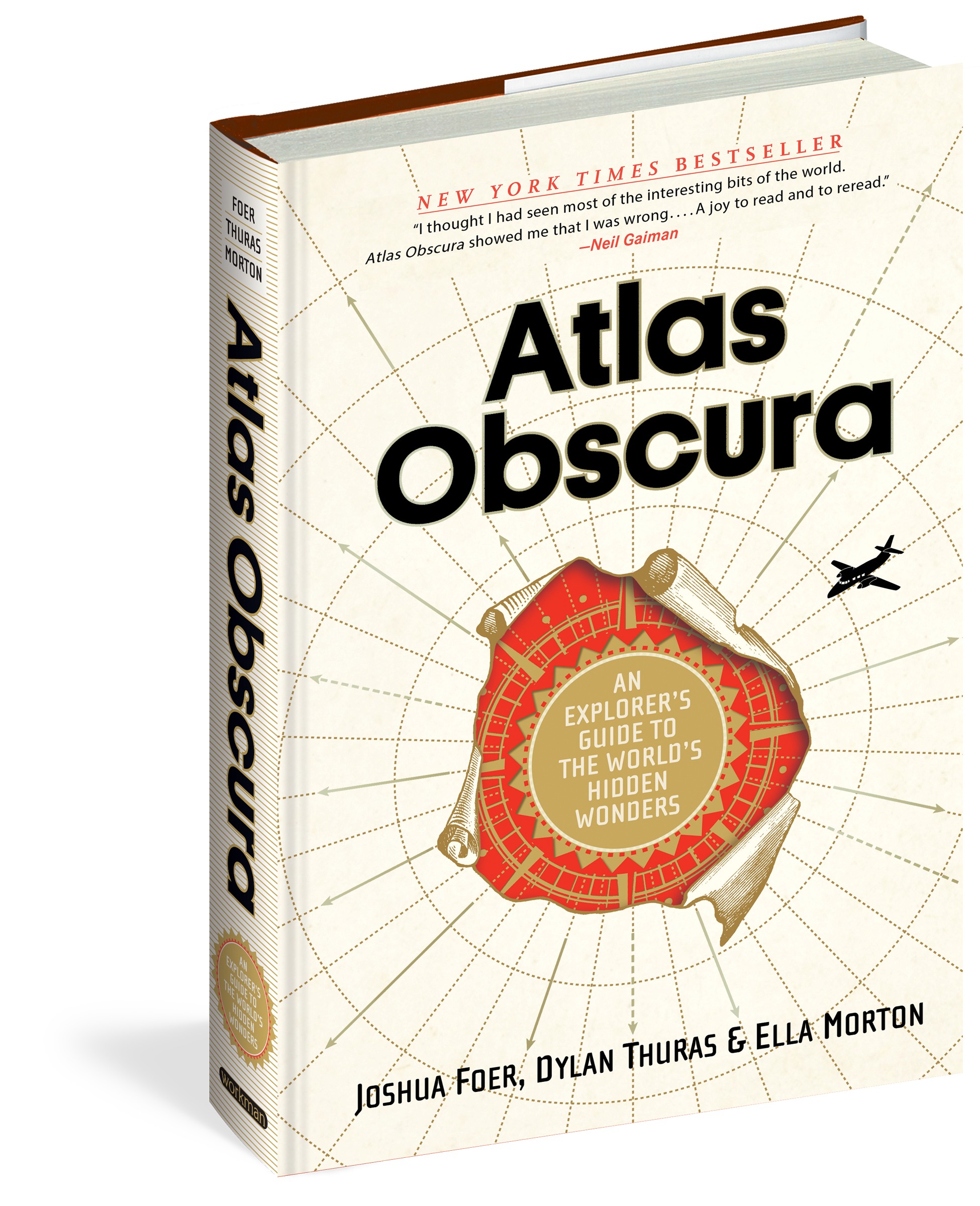 ATLAS OBSCURA : AN EXPLORER'S GUIDE TO THE WORLD'S MOST UNUSUAL PLACES