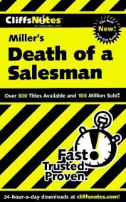 CLIFF NOTES ON MILLER'S DEATH OF A SALESMAN