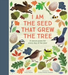I AM THE SEED THAT GREW THE TREE - A NATURE POEM FOR EVERY DAY OF THE YEAR : NATIONAL TRUST