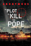 The Plot To Kill The Pope